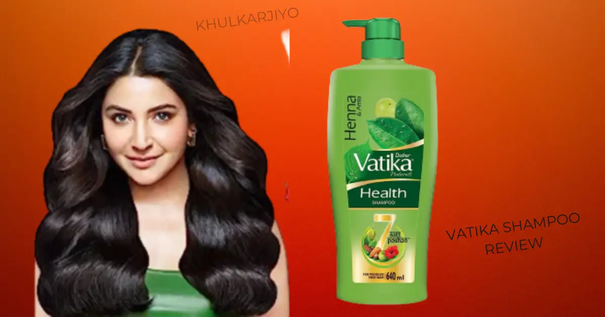Vatika shampoo review (फायदे नुकसान और इस्तेमाल का सही तरीका)