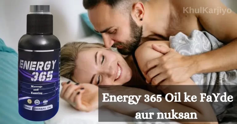 Energy 365 oil ke fayde aur nuksan