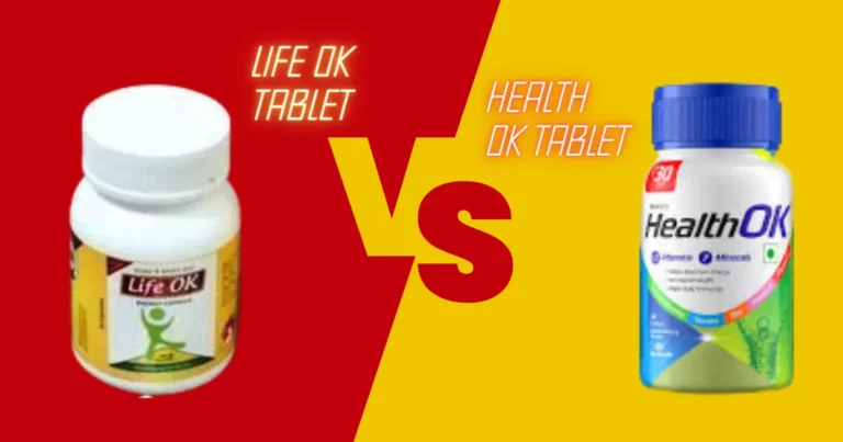 life ok vs health ok tablet